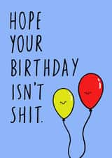 Wishing you a non-shitty birthday! created by Peggs Row Prints