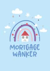 Rude New Home Card - House - Rainbow - Mortage Wanker created by Superlush Cards