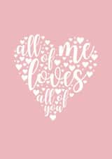 All of me loves all of you created by Ellie's Little Studio