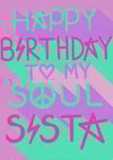 Happy Birthday Soul Sista created by Toni Anne Roe