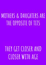 Mothers and Daughters Birthday Mothers Day Card created by Jonesy Cards