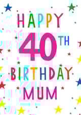 Happy 40th birthday mum created by Earlybird