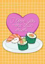 I love you more than sushi created by Lena Lapina