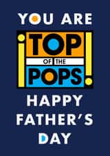 Cute Top Of The Pops Typography Fathers Day Card - Dad - You Are Top Of The Pops - Happy Father's Day created by The Girl Next Draw Cards