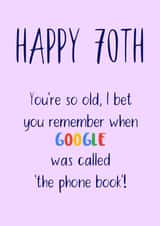 70th birthday card for someone who remembers life pre-Google created by Shore Designs