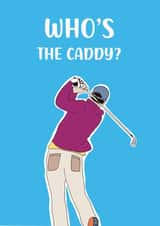 Who's the caddy Father's Day golf card created by Petals and Letters