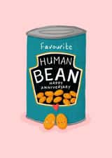 Cute Baked Beans Anniversary Card - Heinz - Beans - Favourite Human bean created by Nicola Watson