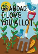 Grandad, I Love You Allot (allotment) created by @AimeeStevens.Design