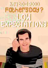 Modern Family Low Expectations Father’s Day Card created by Leah Adams