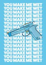 You make me wet! created by the boring bit