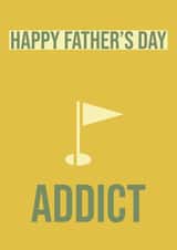 Happy Father's Day Golf Addict for the golf lover and dad created by SQRRL STUDIOS