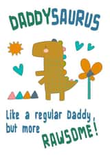 Rawsome Daddysaurus Birthday, Father's Day, or Just Because card. created by Vivid Variations