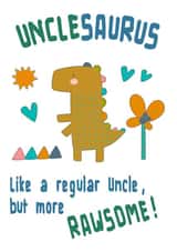 Rawsome UncleSaurus Birthday, Father's Day, or Just Because card. created by Vivid Variations