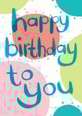 Pretty colours Happy birthday card created by Jo Brown