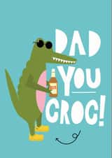 You croc! fathers day card created by Blackcat and Bumble