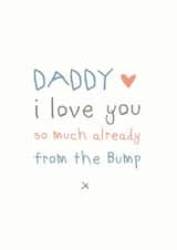 Father's Day From the bump - love you already created by Cloud 9 Design