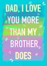 I love you more than my brother Father’s Day card created by Rude Mama