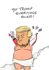 You TRUMP Everyone Else, Anniversary Card created by Andrew Wyness