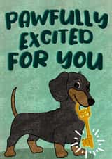 Cute Sausage Dog New Home Card - Dachshund Pun - House Key - Pawfully Excited For You created by Pretty Cute