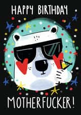 Happy Birthday Motherfucker! created by NICHOLA COWDERY ILLUSTRATIONS 