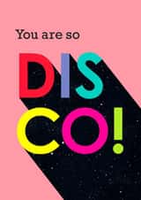 You Are So Disco (Pink) created by PengellyArt