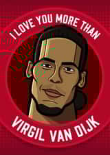 'I love you more than Virgil Van Dijk' Greetings card created by Diverse Pixels