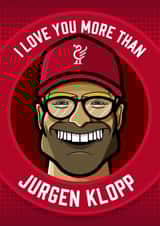 'I love you more than Jurgen Klopp' Greetings card created by Diverse Pixels