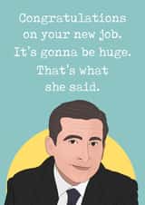 That's What She Said New Job Card created by The Foxy Lemon Co.