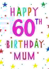 Happy 60th birthday mum created by Earlybird