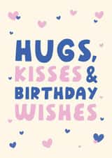 Hugs, Kisses & Birthday Wishes Card created by Yasmin Atherton
