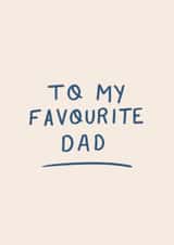 To My Favourite Dad Card created by EilidhIllustrates