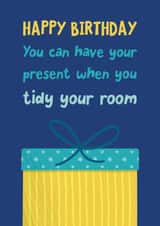 Funny Birthday Card - Happy Birthday, Tidy Your Room! created by Katherine Lynas
