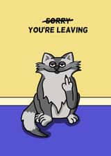 Sorry You're Leaving cheeky Card created by Cheeky Boar