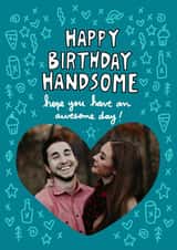 Personalised Birthday Photo Card created by Angela Chick - Happy birthday Handsome card