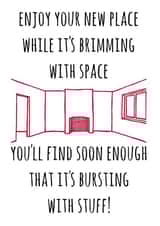 Funny Rhyme New Home Card - Stuff - Enjoy Your New Place Whilst It's Brimming With Space created by Timespun Threads