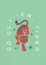 Go get ‘em, tiger 🐅  created by Collyn Wooden Illustration