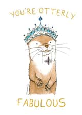 You're Otterly Fabulous - Otter Card created by Otterly Madness
