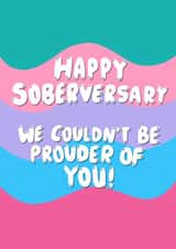 Supportive Sobriety Friendship Card / Well Done Card / Anniversary Card - Happy Soberversary - We Couldn't Be Prouder Of You created by Sober Girl Society