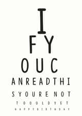 Not too Old Yet Eye Test Card created by Luella York