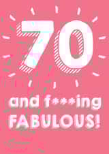 70 and fucking fabulous - 70th Birthday Card created by @Laura Lonsdale Designs