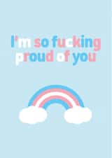 So proud of you, Trans pride card created by Kai Jed Creative