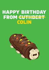 Happy Birthday from Colin the Caterpillar created by EERUPT