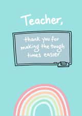 Thank You, Teacher, for Making the Tough Times Easier created by @MarcoLooks