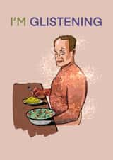 "Hello caller, I’m glistening" Frasier Birthday card created by Lewis Murphy