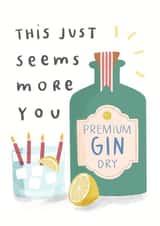 This Just Seems More You, Gin Birthday Card created by Mikaela Iavarone