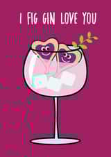 I Fig Gin Love You created by Lidia Ranns