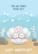 Cute Pearl Pun Anniversary Card - 30 Years - You Are Simply Pearlfect created by Bev O'Connor || @oconnordesign