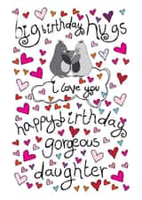 Big Hugs Gorgeous Daughter Birthday Card created by Paperlicious