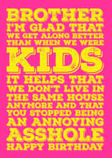 Brother - I'm glad you stopped being an annoying asshole created by Blind Faith