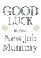 Cute good luck mummy in your new job card from the kids created by Hello Fridays Studio